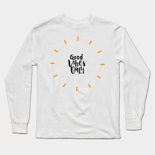 Good Vibes Only Star Long Sleeve T-Shirt